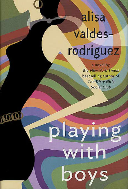 Alisa Valdes-Rodriguez/Playing With Boys